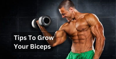Tips to growing your biceps